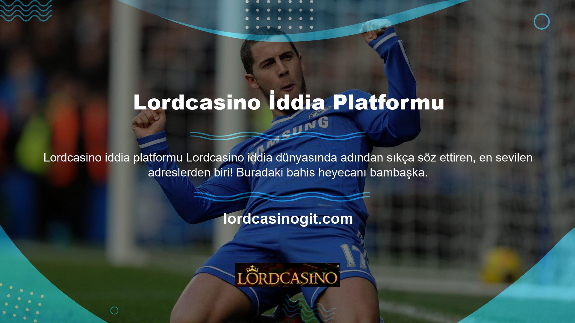 Hatta birçok bahis sever için Lordcasino ilk tercih edilen site desek yalan olmaz